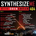 Synthesize Me #464 - 070822 - hour 1+2
