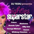 Eighties Superstar 4 - Mixed by Dj Tedu