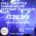 FULL THROTTLE'S SUNDAY HOUSE SESSION ON FORTHELOVEOFHOUSE.ORG FIZZIKX SHOWCASE