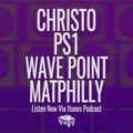 Episode 6-19-21 Ft: Christo, PS1, Wave Point, & Matphilly