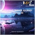 OM Project - Uplifting Trance Journey #185 [1Mix Radio]