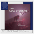The Low G Court Radio w/ Wes & Vasco - 1st February 2023