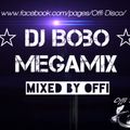 Dj Bobo - Megamix ( mixed by Offi )