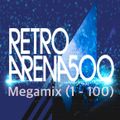 Retro Arena Top 500 Megamix (1-100)