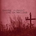 Shane Aungst Mixcloud Live 10-10-20