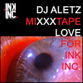 DJ ALETZ / MiXXXtape Love For Ink Inc. / México 2015