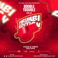 The Double Trouble Mixxtape 2021 Volume 61 Firimbi Edition