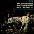 Milt Jackson Quintet - Thats The Way It Is