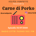 Carne di Porco Ep. 05/07/2020 - Radio Città Fujiko