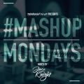 #MondayMashup 2 mixed by Jose Knight