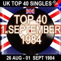 UK TOP 40 : 26 AUGUST - 01 SEPTEMBER 1984
