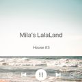 Mila's LalaLand House # 3