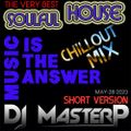 DJ MasterP  BEST of Soulful House  (SHORT VERSION MAY-28-2023)