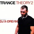 Trance Theory Vol 2 Mixed By DJ X-Dream (2002)