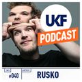 UKF Music Podcast #40 - Rusko in the mix