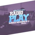 Radio Play Mixshow  Djriggz Ep 3