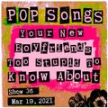 Pop Songs Your New Boyfriend's Too Stupid to Know About - March 19, 2021 {#36} with Eric of Fishboy