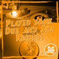 Played some Dub & Ska records | 26.4.2022