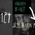 Conversa H-alt - José Maria Pimentel