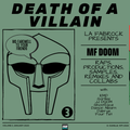 Death Of A Villain | Vol. 3 | Madvillain, The Avalanches, Cookin Soul, Westside Gunn, Dabrye, Ghostf