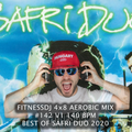 Best of Safri Duo 2020 by FitnessDJ #142 - 140 bpm - 62 min