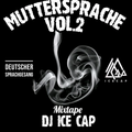 DJ ICE CAP MUTTERSPRACHE 2 MIXTAPE