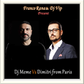 Franco Rana & Dj Vip  :   Dj Meme Vs Dimitri from Paris