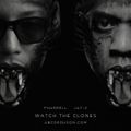 Pharrell & Jay-Z – Watch The Clones