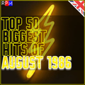 TOP 50 BIGGEST HITS OF AUGUST 1986