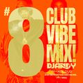 CLUB VIBE MIX #008 DJ ANDY