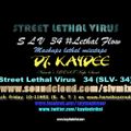 SLV  34   lethal flow by @kaydeelethal