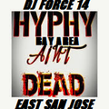 DJ FORCE 14 HYPHY KING HYPHY AINT DEAD EAST SAN JOSE BAY AREA 2022