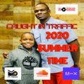CAUGHT-IN-TRAFFIC-2020 SUMMER-TIME
