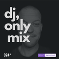 #324 MUSIC ONLY MIX SESSION | RHODE & BROWN | TENDER GAMES | COSMONECTION | MARC BRAUNER | ROMARE