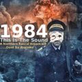 My Best Of 1984 Mix - This Is The Sound (A Northern Rascal Mix)