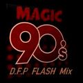Magic 90'S  D.F.P Flash House Mix