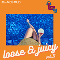 loose & juicy vol.11