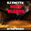 DJ Smitty (Hood Blends) #TrapMusic