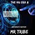 Mr.Tribe - The Nu Era 8 - António´s Edition