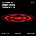 All Natural Inc. Tribute: Hosted by TwoMave & DJ Pio - The Blast Podcast #138