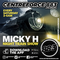 DJ Micky H The Night Train - 883.centreforce DAB+ - 02 - 10 - 2022 .mp3