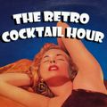 The Retro Cocktail Hour #987 - April 22, 2023
