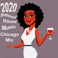 2020 Soulful Summer House Music Chicago Mix