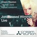 Jon Pleased Wimmin Live at Cream Reunion 7th Feb 2015
