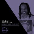 Mel-O DJ - The House of Love 25 APR 2021