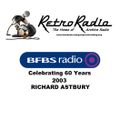 BFBS Celebrates 60 Years - 28-11-2003 - Richard Astbury