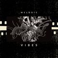 Melodic Vibes - Oct 2021