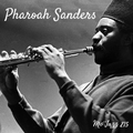 Mo'Jazz 215: Pharoah Sanders Special