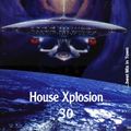 House Xplosion Volume 30