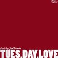 Tues.Day.Love / Mixed by JustThemba